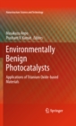Environmentally Benign Photocatalysts : Applications of Titanium Oxide-based Materials - eBook