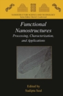 Functional Nanostructures : Processing, Characterization, and Applications - eBook