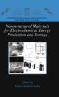Nanostructured Materials for Electrochemical Energy Production and Storage - eBook