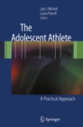 The Adolescent Athlete : A Practical Approach - eBook