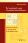 The Colorado Mathematical Olympiad and Further Explorations : From the Mountains of Colorado to the Peaks of Mathematics - eBook