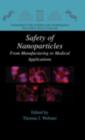 Safety of Nanoparticles : From Manufacturing to Medical Applications - eBook