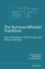 The Burrows-Wheeler Transform: : Data Compression, Suffix Arrays, and Pattern Matching - eBook