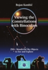 Viewing the Constellations with Binoculars : 250+ Wonderful Sky Objects to See and Explore - eBook