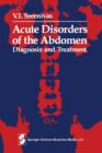 Acute Disorders of the Abdomen : Diagnosis and Treatment - Book