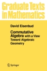 Commutative Algebra : with a View Toward Algebraic Geometry - Book