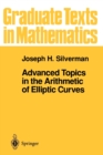Advanced Topics in the Arithmetic of Elliptic Curves - Book