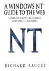 A Windows NT (TM) Guide to the Web : Covering browsers, servers, and related software - Book
