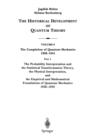 The Probability Interpretation and the Statistical Transformation Theory, the Physical Interpretation, and the Empirical and Mathematical Foundations of Quantum Mechanics 1926-1932 - Book