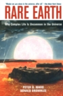 Rare Earth : Why Complex Life is Uncommon in the Universe - Book