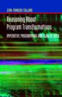 Reasoning About Program Transformations : Imperative Programming and Flow of Data - Book