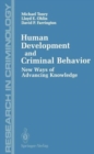 Human Development and Criminal Behavior : New Ways of Advancing Knowledge - Book