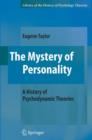 The Mystery of Personality : A History of Psychodynamic Theories - Book