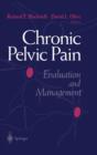 Chronic Pelvic Pain : Evaluation and Management - Book