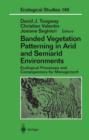 Banded Vegetation Patterning in Arid and Semiarid Environments : Ecological Processes and Consequences for Management - Book