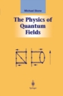 The Physics of Quantum Fields - Book