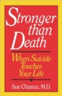 Stronger Than Death : When Suicide Touches Your Life - Book