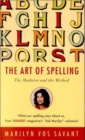 The Art of Spelling : The Madness and the Method - Book