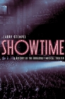 Showtime : A History of the Broadway Musical Theater - Book