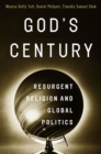 God's Century : Resurgent Religion and Global Politics - Book