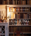 C. G. Jung: A Biography in Books - Book