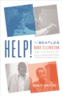 Help! : The Beatles, Duke Ellington, and the Magic of Collaboration - eBook