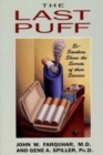 The Last Puff : Ex-Smokers Share the Secrets of Their Success - Book