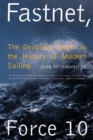 Fastnet, Force 10 : The Deadliest Storm in the History of Modern Sailing - Book
