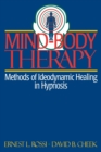 Mind-Body Therapy : Methods of Ideodynamic Healing in Hypnosis - Book