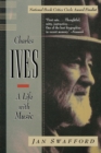 Charles Ives : A Life with Music - Book