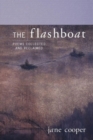 The Flashboat : Poems Collected and Reclaimed - Book