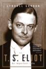 T.S. Eliot : An Imperfect Life - Book