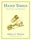 Hand Tools : Their Ways and Workings - Book