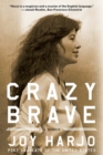 Crazy Brave : A Memoir - Book