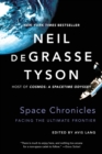 Space Chronicles : Facing the Ultimate Frontier - Book