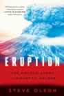 Eruption : The Untold Story of Mount St. Helens - Book