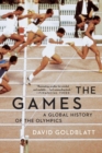 The Games : A Global History of the Olympics - Book
