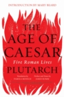 The Age of Caesar : Five Roman Lives - Book