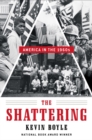 The Shattering : America in the 1960s - eBook