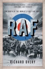 RAF : The Birth of the World's First Air Force - Book