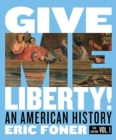 Give Me Liberty! : An American History - Book