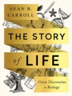 The Story of Life : Great Discoveries in Biology - Book