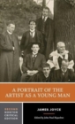 A Portrait of the Artist as a Young Man : A Norton Critical Edition - Book