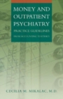 Money and Outpatient Psychiatry : Practice Guidelines from Accounting to Ethics - Book
