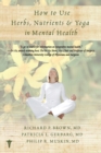 How to Use Herbs, Nutrients, & Yoga in Mental Health - Book
