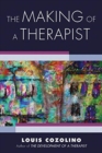 The Making of a Therapist : A Practical Guide for the Inner Journey - Book