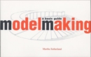 Modelmaking : A Basic Guide - Book