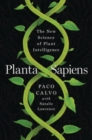 Planta Sapiens - The New Science of Plant Intelligence - Book