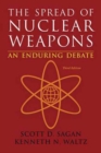 The Spread of Nuclear Weapons : An Enduring Debate - Book