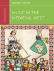 Anthology for Music in the Medieval West - Book